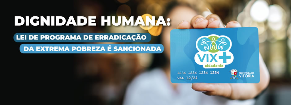 Vix + Cidadania: programa de transferência de renda