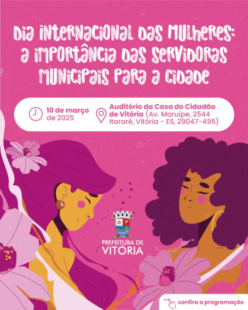 Dia Internacional das Mulheres: a importância das servidoras municipais para a cidade
